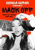 Mask off. Quién soy cuando nadie mira Mask off. Quién soy cuando nadie mira