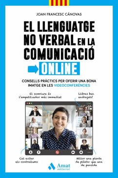 El llenguatge no verbal en la comunicació online : consells pràctics per oferir una bona imatge en les videoconferències - Cánovas Tomàs, Joan Francesc