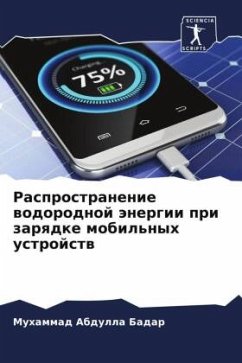 Rasprostranenie wodorodnoj änergii pri zarqdke mobil'nyh ustrojstw - Badar, Muhammad Abdulla