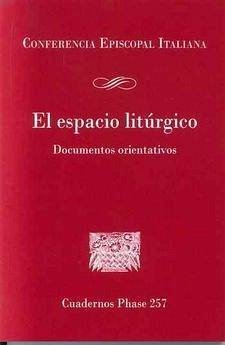Cover El espacio litúrgico : documentos orientativos