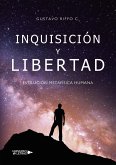 Inquisición y libertad Inquisición y libertad