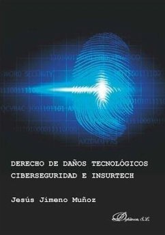 Derecho de daños tecnológicos ciberseguridad e Insurtech