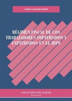 Régimen fiscal de los trabajadores impatriados y expatriados en el IRPF - Almagro Martín, Carmen