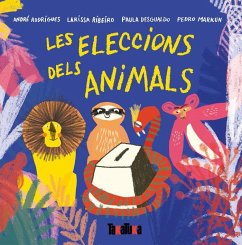 Les eleccions dels animals - Rodrigues, André Les eleccions dels animals - Rodrigues, André