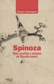 Spinoza. Vida, escritos y sistema de filosofía moral Cover Spinoza. Vida, escritos y sistema de filosofía moral