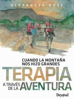 Terapia a través de la aventura : cuando la montaña nos hizo grandes Cover Terapia a través de la aventura : cuando la montaña nos hizo grandes