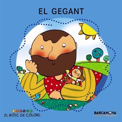 El gegant - Gubianas, Valentí; Baldó Caba, Estel; Gil Juan, Rosa; Soliva, Maria