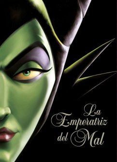 La emperatriz del mal : una historia del hada oscura - Disney, Walt; Disney Enterprises; Valentino, Serena