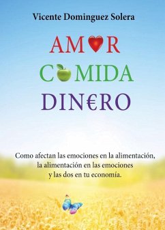 Amor, comida y dinero - Domínguez Solera, Vicente