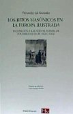 Los ritos masónicos en la Europa ilustrada : Inquisición y las nuevas formas de sociabilidad en el siglo XVIII