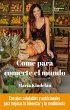 Come para comerte el mundo - Bild 1