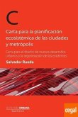 CARTA PARA LA PLANIFICACION ECOSISTEMICA DE LAS CIUDADES Y METROPOLIS