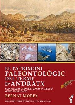Cover El patrimoni paleontològic del terme dAndratx : catalogació, caracterització, valoració, gestió i divulgació