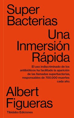 Superbacterias. Una inmersión rápida