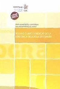 Nuevas claves jurídicas de la asistencia religiosa en España - Fernández-Coronado González, Ana; Pérez Álvarez, Salvador