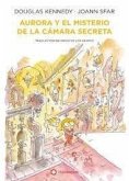 AURORA Y EL MISTERIO DE LA CAMARA SECRETA AURORA Y EL MISTERIO DE LA CAMARA SECRETA