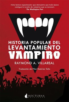 Historia popular del levantamiento vampiro - Villareal, Raymond A.