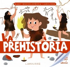 La prehistòria - Larousse Editorial; Espinosa, Genie