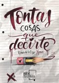 Tontas cosas que decirte.