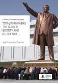 Totalitarianisms : the closed society and its friends : a history of crossed languages