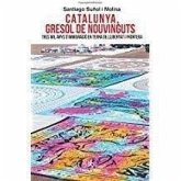 Catalunya, gresol de nouvinguts : tres mil anys d'immigració en terra de llibertat i frontera Catalunya, gresol de nouvinguts : tres mil anys d'immigració en terra de llibertat i frontera
