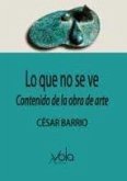 Lo que no se ve : contenido de la obra de arte