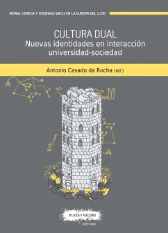 Cultura dual : nuevas identidades en interacción universidad-sociedad - Casado Da Rocha, Antonio