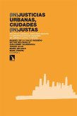 (In)justicias urbanas, ciudades (in)justas : políticas urbanas, mercantilización y turistificación en ciudades de América Latina y España (In)justicias urbanas, ciudades (in)justas : políticas urbanas, mercantilización y turistificación en ciudades de América Latina y España