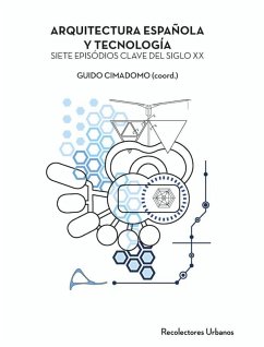 Cover Arquitectura espan?ola y tecnologi?a : siete episodios clave del siglo XX