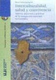 Interculturalidad, salud y convivencia : saberes, discursos y prácticas de la inmigración marroquí en Castellón