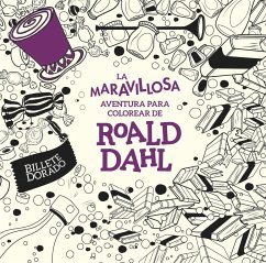 La maravillosa aventura para colorear de Roald Dahl - Dahl, Roald