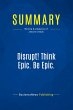 Summary: Disrupt! Think Epic. Be Epic. - Bild 1