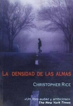 La densidad de las almas - Palomas, Alejandro; Rice, Christopher