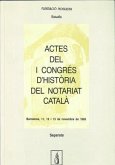 Actes del I Congrés d'Història del Notariat Català