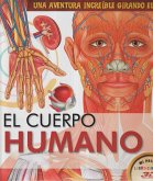 El cuerpo humano : una aventura increíble girando el libro