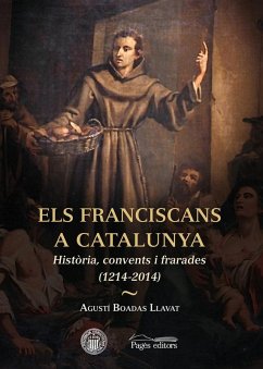 Els franciscans a Catalunya : Història, convents i frarades - Mas i Gavarró, Artur; Boadas Llavat, Agustí Els franciscans a Catalunya : Història, convents i frarades - Mas i Gavarró, Artur; Boadas Llavat, Agustí