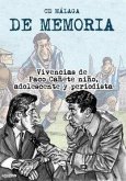 CD Málaga : de memoria : vivencias de Paco Cañete de niño, adolescente y periodista
