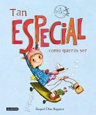 Tan especial como quieras ser Tan especial como quieras ser