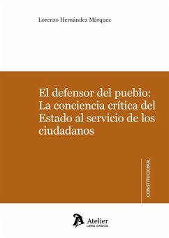 Cover El defensor del pueblo: la conciencia cr?tica del Estado al servicio de los ciud