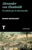 Alexander von Humboldt : el anhelo por lo desconocido