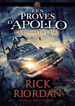 Les proves d'Apol·lo 4 : la tomba del tirà - Riordan, Rick