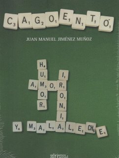 CAGOENTÓ. TRATADO DE HUMOR, AMOR, IRONÍA Y MALA LECHE(+ CAGOENTÓ. ESPECIAL CORONAVIRUS