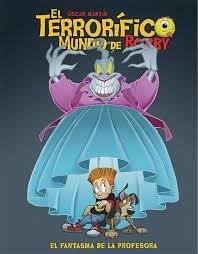TERRORIFICO MUNDO DE BOBBY EL N 03 EL FANTASMA DE LA PROFESORA Cover TERRORIFICO MUNDO DE BOBBY EL N 03 EL FANTASMA DE LA PROFESORA