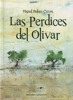 Las perdices del olivar - Bulnes Cercas, Miguel