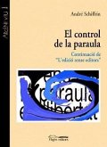 El control de la paraula : continuació de "L'edició sense editors" El control de la paraula : continuació de "L'edició sense editors"