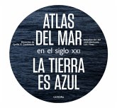 Atlas del mar en el siglo XXI : la tierra es azul