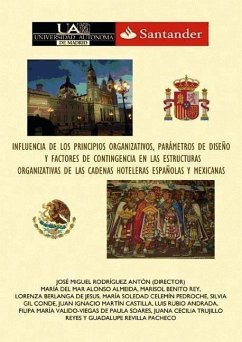 Influencia de los principios organizativos, parámetros de diseño y factores de contingencia en las estructuras organizativas de las cadenas hoteleras españolas y mexicanas - Rodríguez Antón, José M.