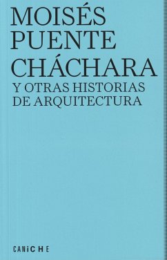 Cháchara y otras historias de arquitectura - Puente, Moisés