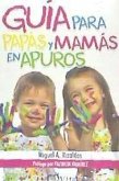 Guía para papás y mamás en apuros