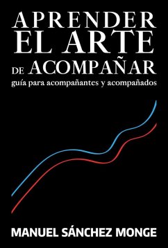 Cover Aprender el arte de acompañar : guía para acompañantes y acompañados
